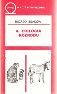 Miniatura okładki Rozród ssaków. 4.Biologia rozrodu. /Biblioteka Wiedzy Współczesnej 338/