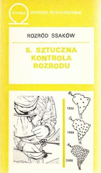 Miniatura okładki  Rozród ssaków. 5. Sztuczna kontrola rozrodu. /Biblioteka Wiedzy Współczesnej 339/