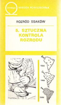 Zdjęcie nr 1 okładki  Rozród ssaków. 5. Sztuczna kontrola rozrodu. /Biblioteka Wiedzy Współczesnej 339/