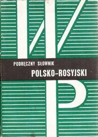 Zdjęcie nr 1 okładki Rozwadowska M.F. /red./ Podręczny słownik polsko-rosyjski z suplementem.