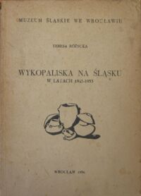 Miniatura okładki Różycka Teresa Wykopaliska na Śląsku w latach 1945-1955.