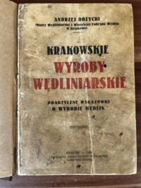 Zdjęcie nr 1 okładki Różycki Andrzej Krakowskie wyroby wędliniarskie. Praktyczne wskazówki o wyrobie wędlin.