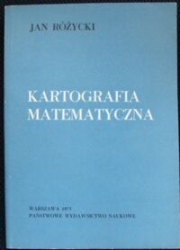 Miniatura okładki Różycki Jan Kartografia matematyczna.
