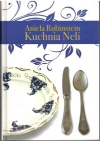 Miniatura okładki Rubinstein Nela Kuchnia Neli.