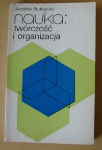 Zdjęcie nr 1 okładki Rudniański Jarosław Nauka: twórczość i organizacja.