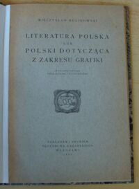 Zdjęcie nr 2 okładki Rulikowski Mieczysław Literatura polska lub Polski dotycząca z zakresu grafiki.