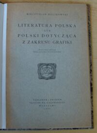 Zdjęcie nr 2 okładki Rulikowski Mieczysław Literatura polska lub Polski dotycząca z zakresu grafiki.