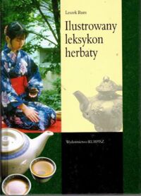 Zdjęcie nr 1 okładki Rum Leszek Ilustrowany leksykon herbaty.