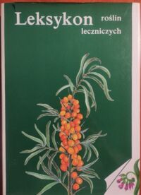 Zdjęcie nr 1 okładki Rumińska A., Ożarowski A. /red./ Leksykon roślin leczniczych.