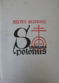 Zdjęcie nr 1 okładki Ruppel Aloys Stanislaus Polonus. Polski drukarz i wydawca wczesnej doby w Hiszpanii.