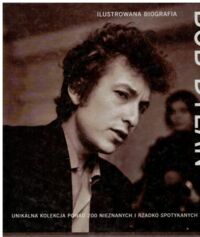 Miniatura okładki Rushby Chris Bob Dylan. Ilustrowana biografia. 