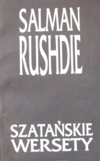 Miniatura okładki Rushdie Salman Szatańskie wersety.