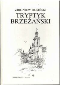 Miniatura okładki Rusiński Zbigniew  Tryptyk Brzeżański.