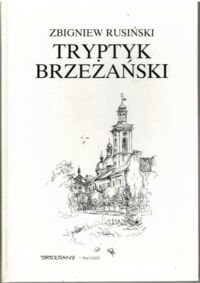 Miniatura okładki Rusiński Zbigniew  Tryptyk Brzeżański.
