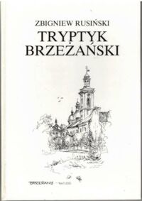 Zdjęcie nr 1 okładki Rusiński Zbigniew  Tryptyk Brzeżański.