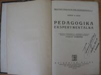 Miniatura okładki Rusk Robert R. Pedagogika eksperymentalna. /Bibljoteka Przekładów Dzieł Pedagogicznych. T.3./