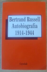 Zdjęcie nr 1 okładki Russell Bertrand Autobiografia 1914-1944.