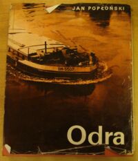 Miniatura okładki Rutkiewicz Ignacy /tekst/, Popłoński Jan /zdjęcia/ Odra. 