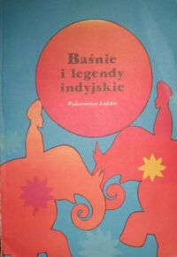Miniatura okładki Rutkowska Tatiana, Karska Grażyna /przeł./ Baśnie i legendy indyjskie.