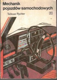 Miniatura okładki Rychter Tadeusz Mechanik pojazdów samochodowych.