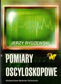 Zdjęcie nr 1 okładki Rydzewski Jerzy Pomiary oscyloskopowe.