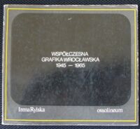 Miniatura okładki Rylska Irena Współczesna grafika wrocławska 1945-1965.