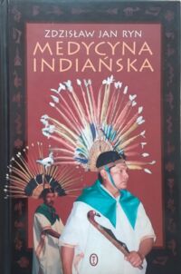 Miniatura okładki Ryn Jan Zdzisław Medycyna indiańska. 