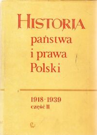 Miniatura okładki Ryszka Franciszek  /red./ Historia państwa i prawa polskiego 1918-1939. Część II.