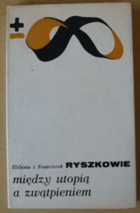 Miniatura okładki Ryszkowie Elżbieta i Franciszek Między utopią a zwątpieniem.