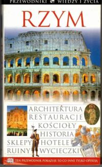 Zdjęcie nr 1 okładki  Rzym. /Przewodnik Wiedzy i Życia/