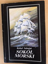 Miniatura okładki Sabatini Rafael /Byczek Zdzisław il./ Sokół morski.