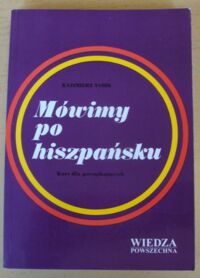 Zdjęcie nr 1 okładki Sabik Kazimierz Mówimy po hiszpańsku. Kurs dla początkujących.