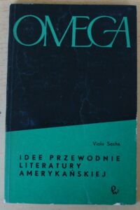 Zdjęcie nr 1 okładki Sachs Viola Idee przewodnie literatury amerykańskiej. /67/