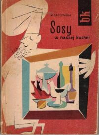 Miniatura okładki Sadowska H. Sosy w naszej kuchni.