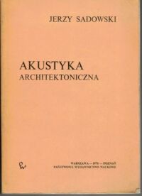 Miniatura okładki Sadowski Jerzy Akustyka architektoniczna.