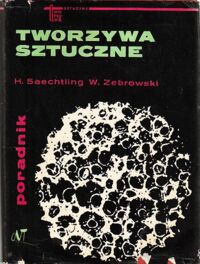 Zdjęcie nr 1 okładki Saechtling H. , Zebrowski W. Tworzywa sztuczne. Poradnik.