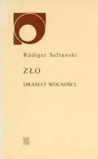 Miniatura okładki Safranski Rudiger Zło. Dramat wolności. /Nowy Sympozjon/