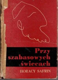 Miniatura okładki Safrin Horacy	 Przy szabasowych świecach. Humor Żydowski.