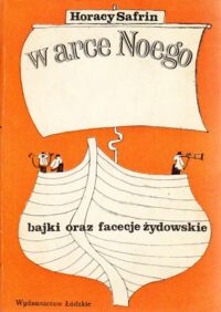 Miniatura okładki Safrin Horacy W arce Noego. Bajki oraz facecje żydowskie.