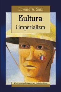Miniatura okładki Said W. Edward Kultura i imperializm. /Seria Cultura/