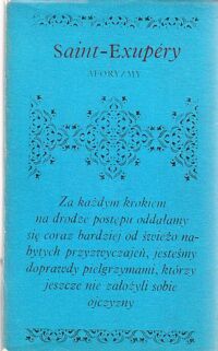 Miniatura okładki Saint - Exupery Antoine de Aforyzmy. /Biblioteczka Aforystów/.