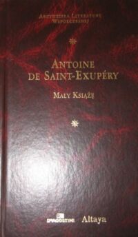 Miniatura okładki Saint-Exupery Antoine de Mały książę. Z ilustracjami autora. /Arcydzieła Literatury Współczesnej/