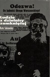 Miniatura okładki Sakowska Ruta Ludzie z dzielnicy zamkniętej. Z dziejów Żydów w Warszawie w latach okupacji hitlerowskiej październik 1939 - marzec 1943.