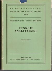 Zdjęcie nr 1 okładki Saks Stanisław, Zygmund Antoni Funkcje analityczne. /Monografie Matematyczne. Tom 10/