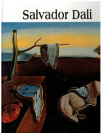 Zdjęcie nr 1 okładki  Salvador Dali 1904-1989. /Wielka Kolekcja Słynnych Malarzy 29/