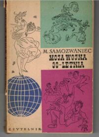 Miniatura okładki Samozwaniec Magdalena /ilustr. M. Berezowska/ Moja wojna trzydziestoletnia. /Biblioteka Satyry/