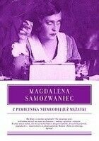Zdjęcie nr 1 okładki Samozwaniec Magdalena Z pamiętnika niemłodej już mężatki. 
