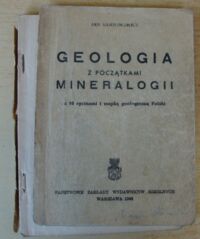 Zdjęcie nr 1 okładki Samsonowicz Jan Geologia z początkami mineralogii. Z 98 rycinami i mapką geologiczną Polski.