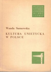 Miniatura okładki Sarnowska Wanda Kultura unietycka w Polsce. Tom I.