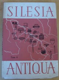 Miniatura okładki Sarnowska Wanda /red./ Silesia Antiqua. Tom VI.